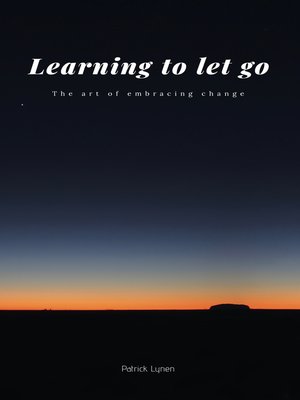 cover image of Learning to let go